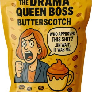 Butterscotch : The Drama Queen Boss Coffee